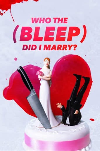 Movie poster for Who The (Bleep) Did I Marry?