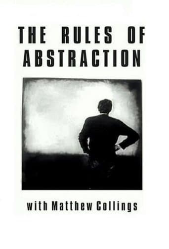 Movie poster for The Rules of Abstraction with Matthew Collings