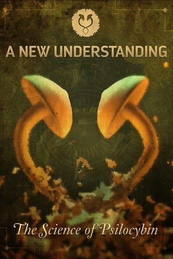 Movie poster for A New Understanding: The Science of Psilocybin