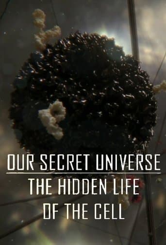 Movie poster for Our Secret Universe: The Hidden Life of the Cell