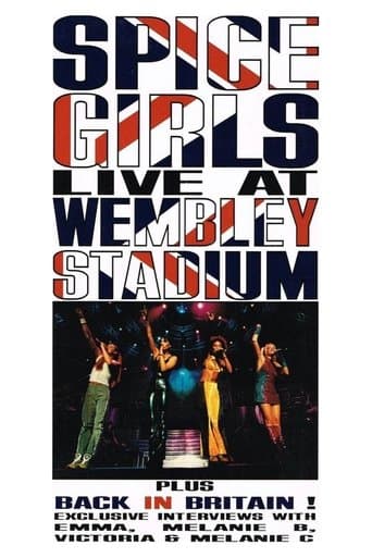 Movie poster for Spice Girls: Live at Wembley Stadium