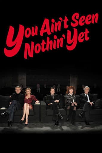 Movie poster for You Ain't Seen Nothin' Yet
