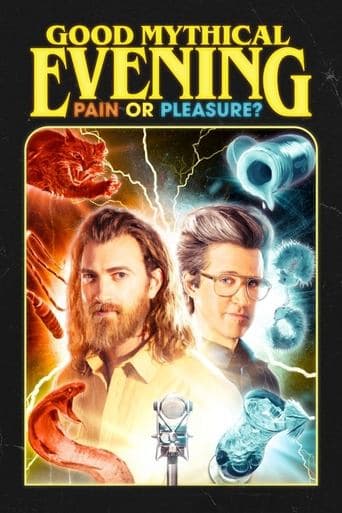 Movie poster for Good Mythical Evening: Pain or Pleasure