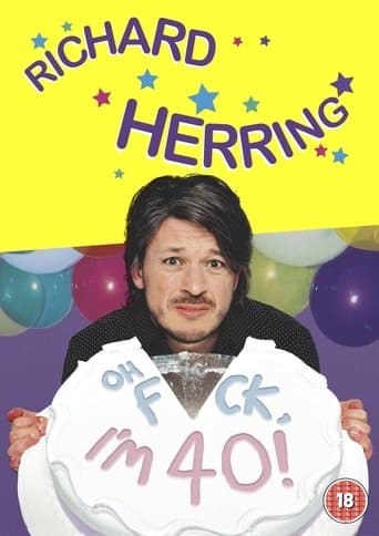 Movie poster for Richard Herring: Oh Fuck, I'm 40!