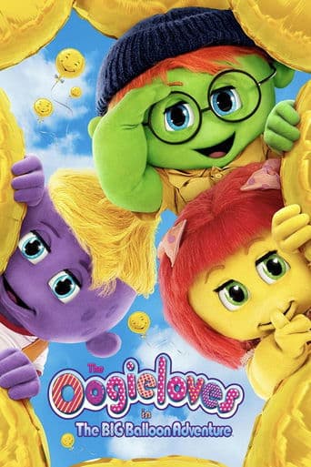 Movie poster for The Oogieloves in the Big Balloon Adventure