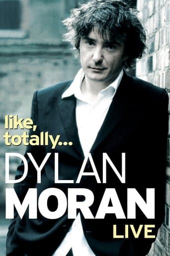 Movie poster for Dylan Moran: Like, Totally