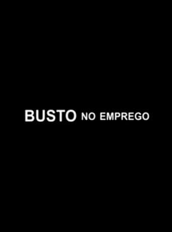 Movie poster for Busto no Emprego