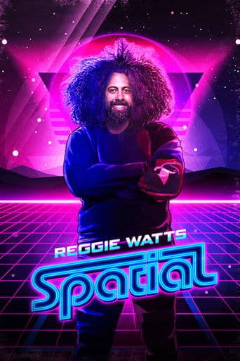 Movie poster for Reggie Watts: Spatial