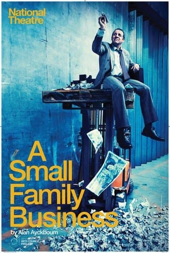 Movie poster for National Theatre Live : A Small Family Business