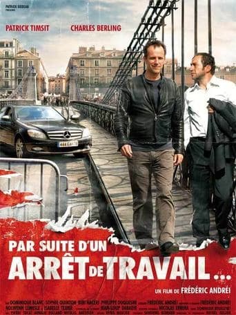 Movie poster for Par suite d'un arrêt de travail...