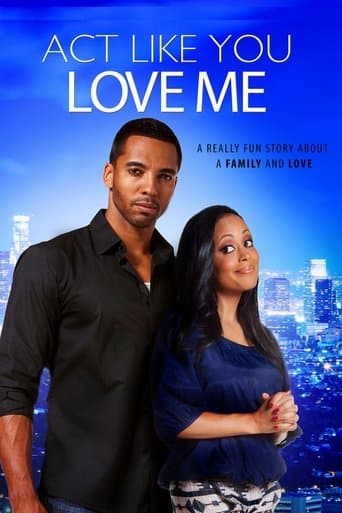 Movie poster for Act Like You Love Me