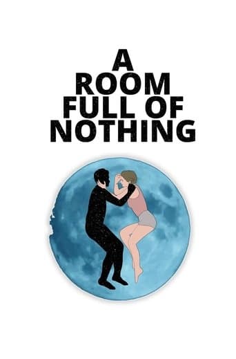Movie poster for A Room Full of Nothing