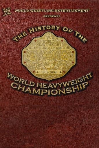 Movie poster for WWE: The History Of The World Heavyweight Championship