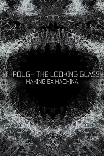 Movie poster for Through the Looking Glass: Making 'Ex Machina'