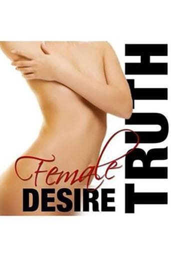 Movie poster for The Truth About Female Desire