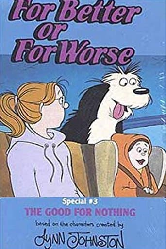 Movie poster for For Better Or For Worse: The Good For Nothing