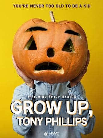 Movie poster for Grow Up, Tony Phillips