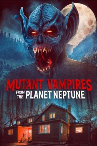 Movie poster for Mutant Vampires from the Planet Neptune