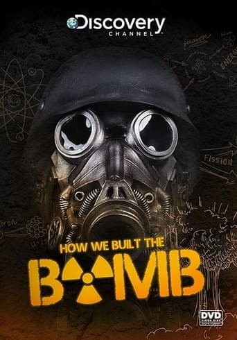 Movie poster for How We Built the Bomb