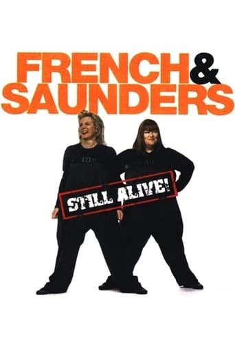 Movie poster for French and Saunders: Still Alive