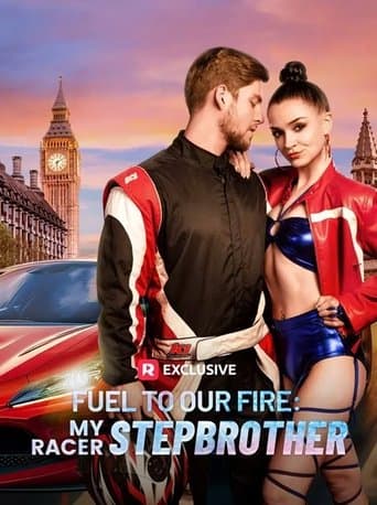 Movie poster for Fuel to Our Fire: My Racer Stepbrother