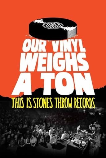 Movie poster for Our Vinyl Weighs a Ton: This Is Stones Throw Records