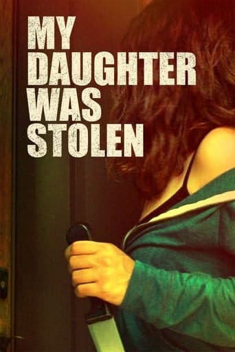 Movie poster for My Daughter Was Stolen