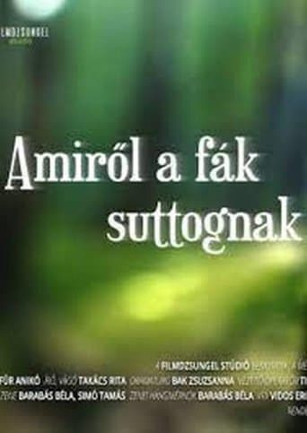 Movie poster for Amiről a fák suttognak