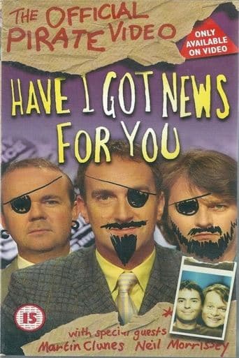 Movie poster for Have I Got News for You: The Official Pirate Video