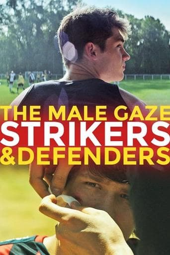 Movie poster for The Male Gaze: Strikers & Defenders