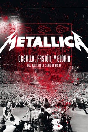 Movie poster for Metallica: Pride, Passion and Glory - Three Nights in Mexico City