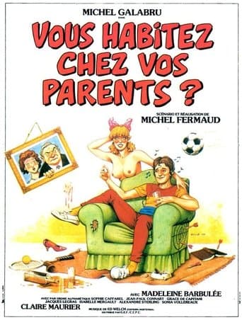 Movie poster for Vous habitez chez vos parents ?