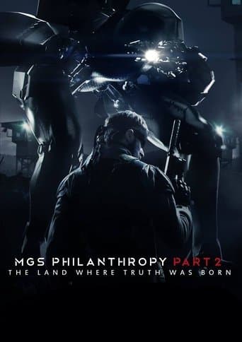 Movie poster for MGS: Philanthropy part 2:  The Land Where Truth Was Born