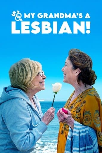 Movie poster for So My Grandma's a Lesbian!