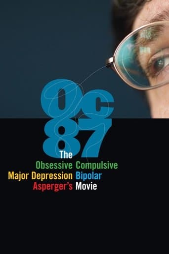 Movie poster for OC87: The Obsessive Compulsive, Major Depression, Bipolar, Asperger's Movie
