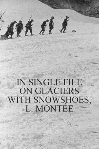 Movie poster for In Single File on Glaciers With Snowshoes, l. Montée