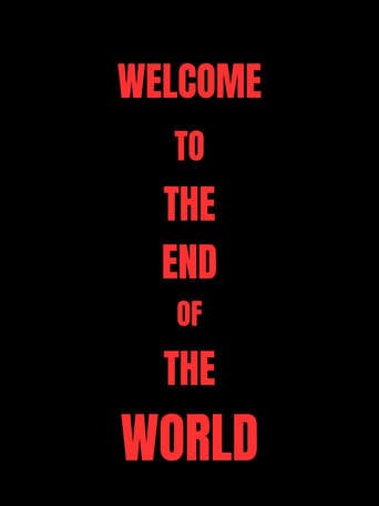 Movie poster for Welcome To The End Of The World