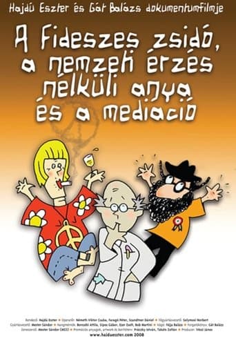 Movie poster for A fideszes zsidó, a nemzeti érzés nélküli anya és a mediáció