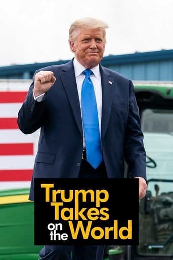Movie poster for Trump Takes On the World