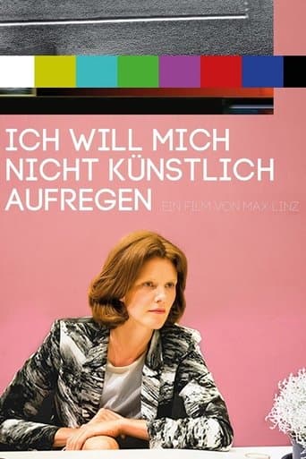 Movie poster for Ich will mich nicht künstlich aufregen