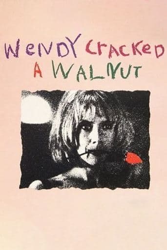 Movie poster for Wendy Cracked a Walnut