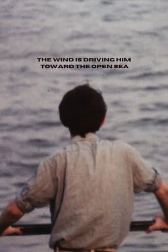 Movie poster for The Wind Is Driving Him Toward the Open Sea