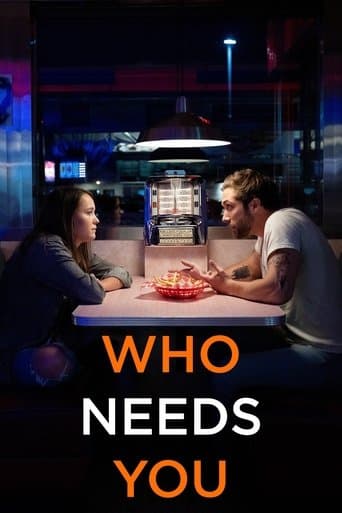 Movie poster for Who Needs You