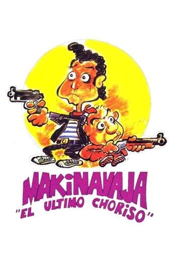 Movie poster for Makinavaja, el último choriso