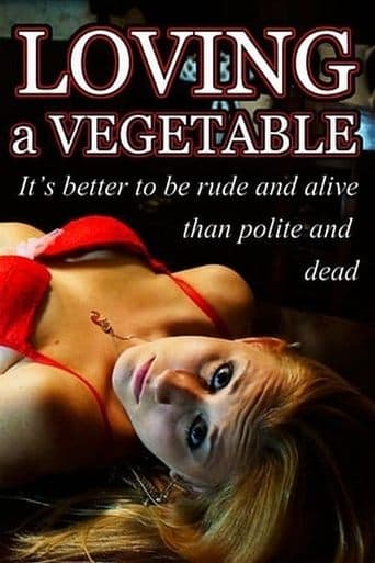 Movie poster for Loving a Vegetable