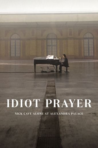 Movie poster for Idiot Prayer: Nick Cave Alone at Alexandra Palace