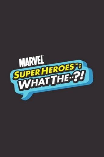 Movie poster for Marvel Super Heroes: What the--?!