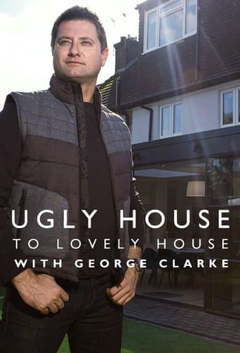 Movie poster for Ugly House to Lovely House with George Clarke
