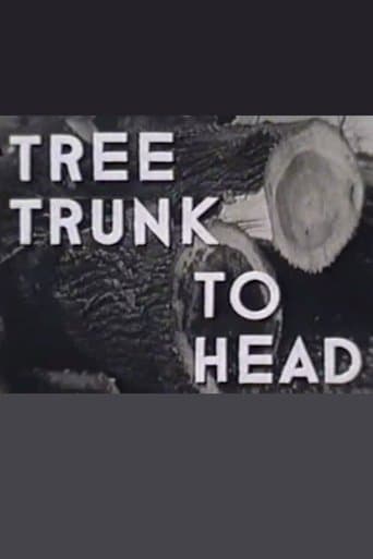 Movie poster for Tree Trunk to Head