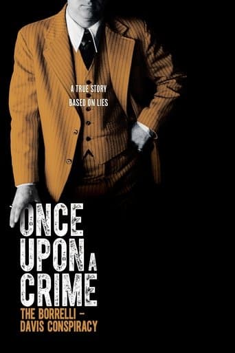 Movie poster for Once Upon a Crime: The Borrelli – Davis Conspiracy